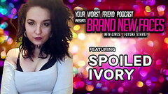 Spoiled Ivory - Your Worst Friend: Brand New Faces (dominatrix, hypno dom) Thumb